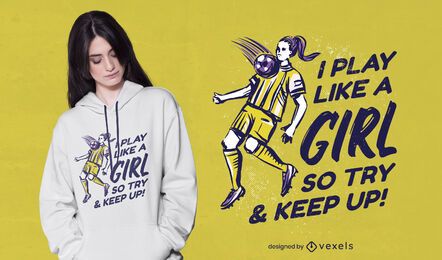 Design de t-shirt de citação de jogador de futebol feminino