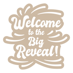 Welcome to the big reveal cut out PNG Design Transparent PNG