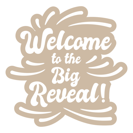 Welcome to the big reveal cut out PNG Design