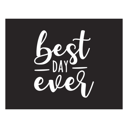 Best day ever lettering quote element PNG Design