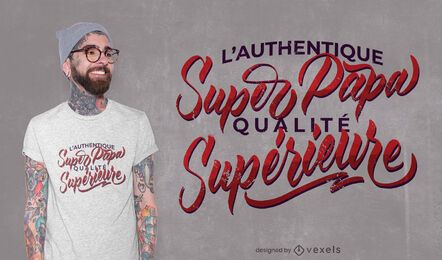 Diseño de camiseta de cita francesa de super papá