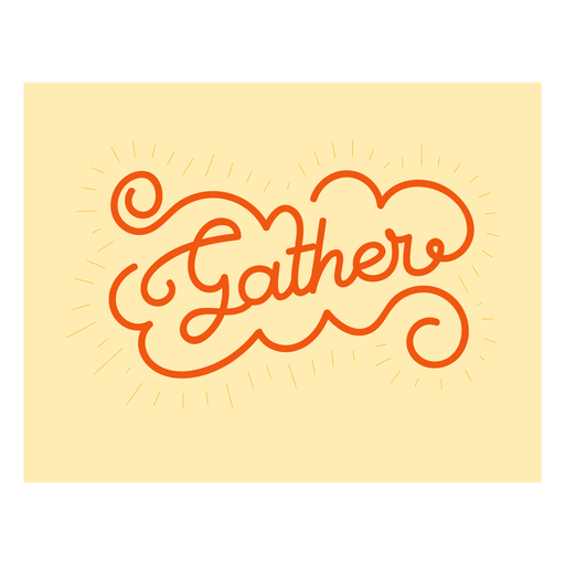 Gather lettering stroke quote PNG Design
