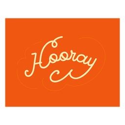 Hooray lettering stroke quote PNG Design
