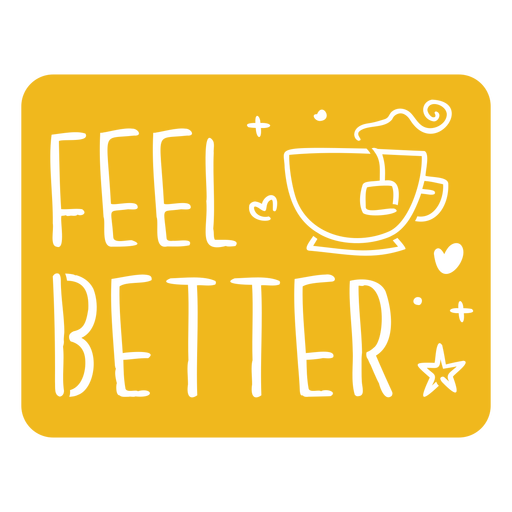 Feel better tea quote cut out