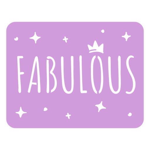 Fabulous cut out badge quote PNG Design
