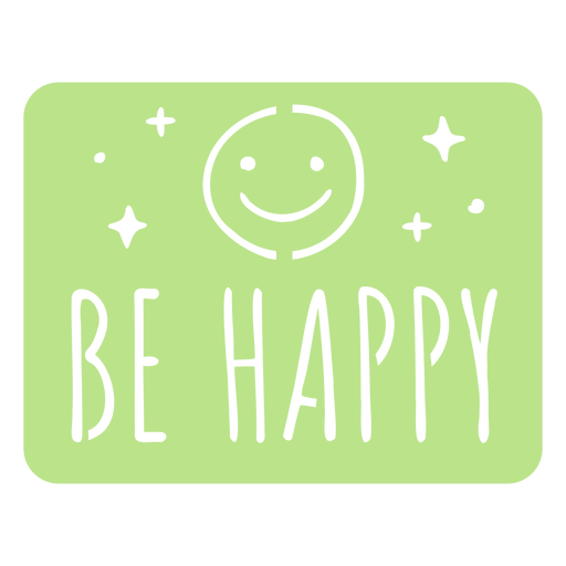 Be happy cut out badge quote