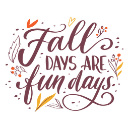 Fall days ara fun days quote color stroke Transparent PNG