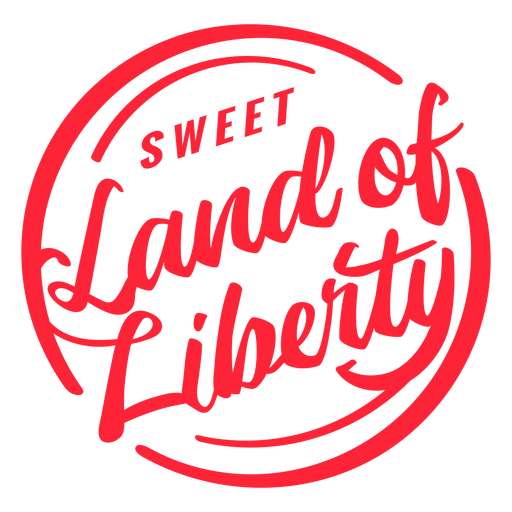Sweet land of liberty badge PNG Design