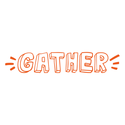 Gather doodle lettering quote PNG Design
