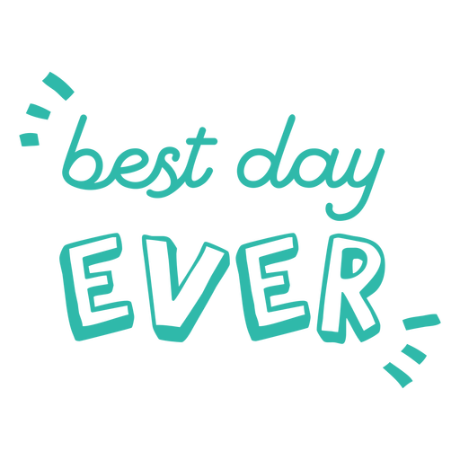 Bester Tag aller Zeiten Doodle-Schriftzug-Zitat PNG-Design