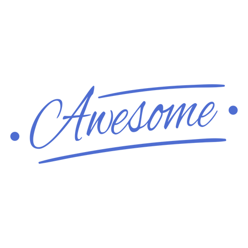 Awesome hand written lettering quote PNG Design