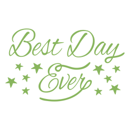 Bester Tag aller Zeiten, handgeschriebenes Zitat PNG-Design