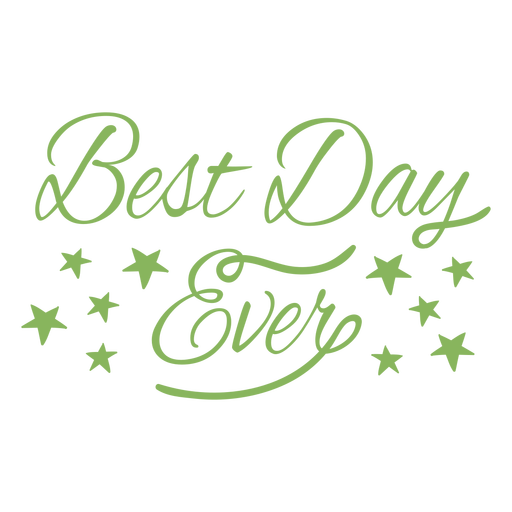 Best day ever hand written lettering quote PNG Design