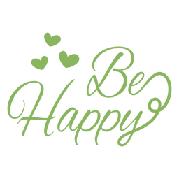 Be happy hand written lettering quote PNG Design Transparent PNG