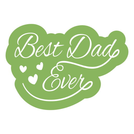 Best dad ever lettering cut out quote