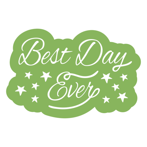 Best day ever lettering cut out quote PNG Design