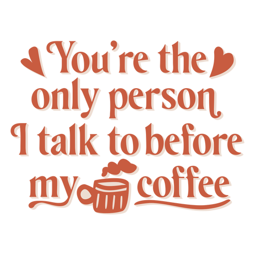 Youre the person i talk to badge PNG Design