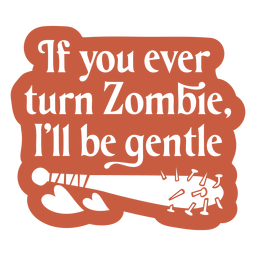 Funny zombie love quote cut out PNG Design