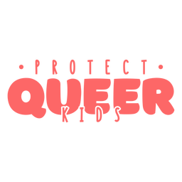 Protect queer kids cut out PNG Design Transparent PNG