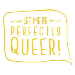 Déjame ser trazo de cita de orgullo queer Diseño PNG