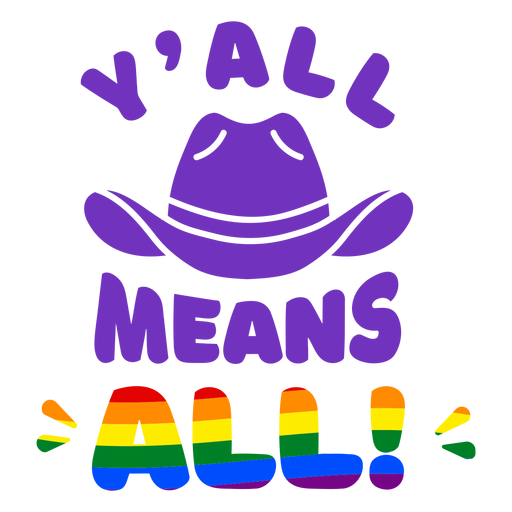 Y'all means all pride quote cut out PNG Design