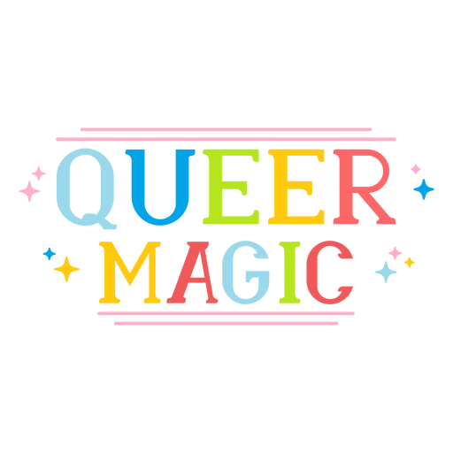 Rainbow queer magic pride quote flat PNG Design