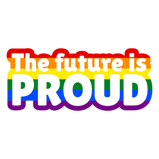 Future is proud rainbow pride quote cut out  PNG Design