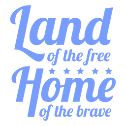 Land der freien Heimat der tapferen Wohnung PNG-Design