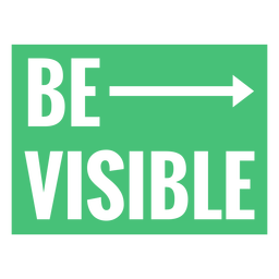 Be visible badge cut out PNG Design Transparent PNG