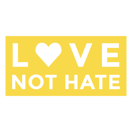 Love not hate badge quote