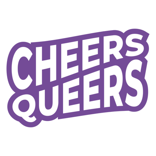 Cheers Queers ausgeschnittenes Abzeichen PNG-Design