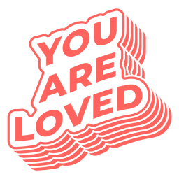 You are loved cut out badge Transparent PNG