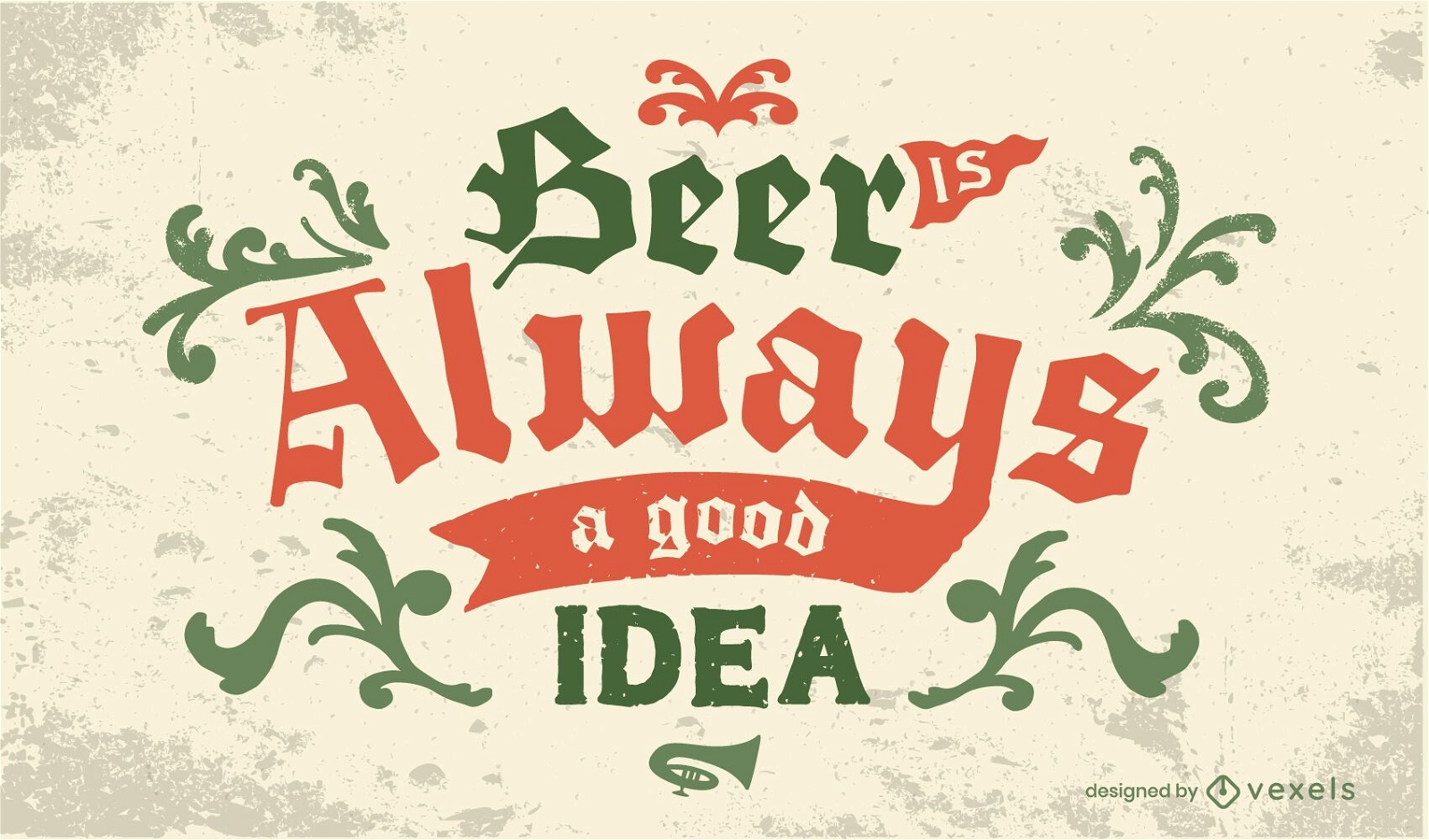 Bier ist immer eine gute Idee Schriftzug