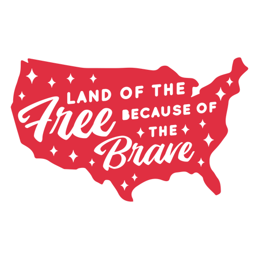 Land of the free because of the brave cut out badge PNG Design