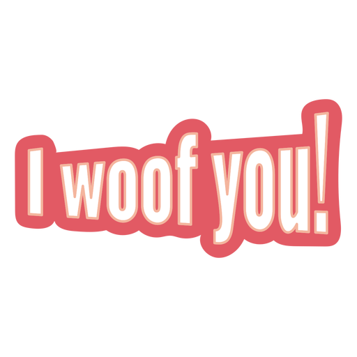 eu woof você distintivo Desenho PNG