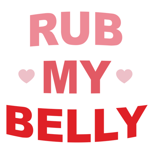 Rub my belly badge
