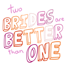 Two brides are Better than one stroke PNG Design Transparent PNG