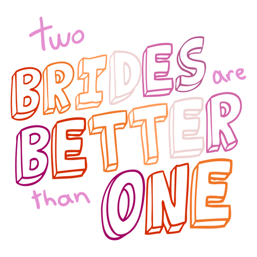 Two brides are Better than one stroke PNG Design