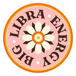 Big libra energy badge Transparent PNG