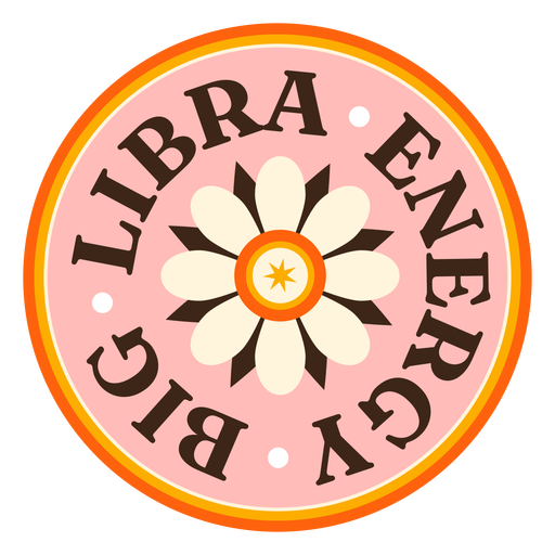 Big libra energy badge PNG Design