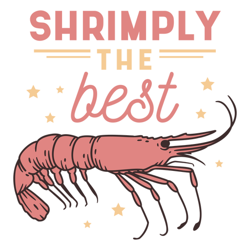 Shrimply the best shrimp quote color stroke PNG Design