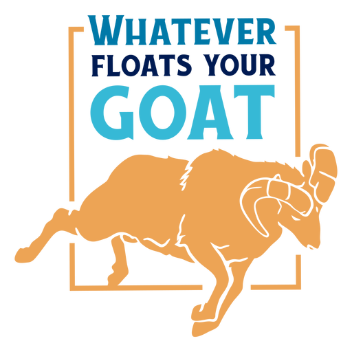 Whatever floats your goat badges PNG Design