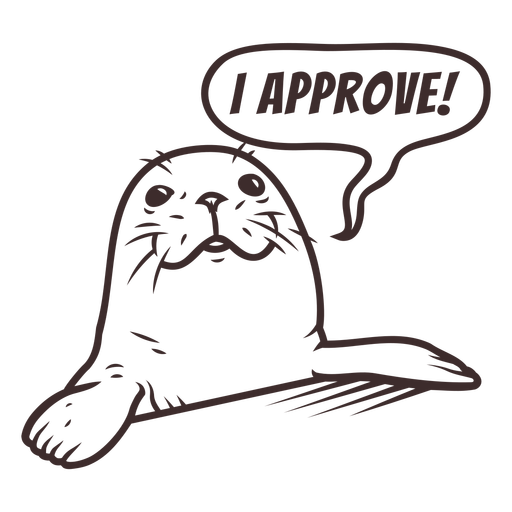 I approve seal animal quotes stroke PNG Design