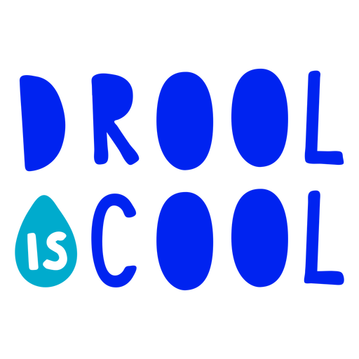 Drool is cool badge