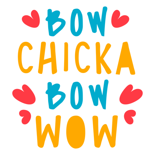 Bow Chicka Bow Wow-Abzeichen PNG-Design