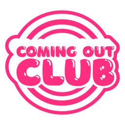 Coming out club pink pride quote glossy PNG Design