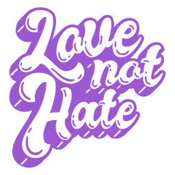 Love not hate cut out PNG Design Transparent PNG