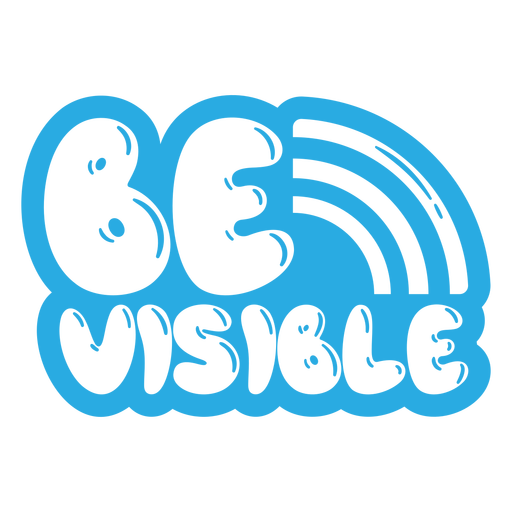 Be visible cut out PNG Design