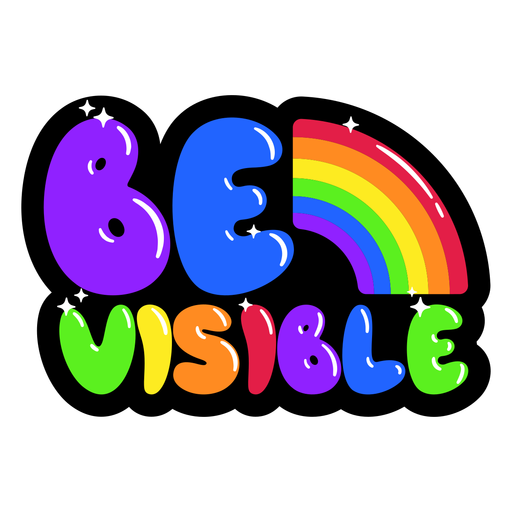 Be visible quote rainbow badge PNG Design
