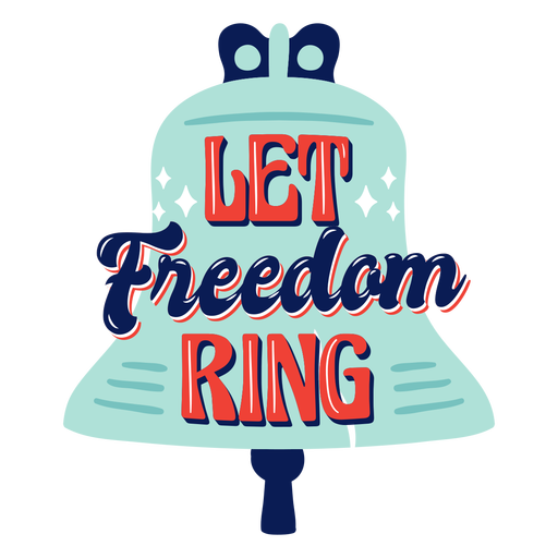 Let freedom ring badge PNG Design